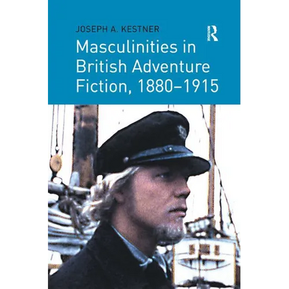 Masculinities in British Adventure Fiction, 1880 1915 - Paperback