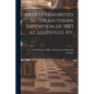 Articles Exhibited in the Southern Exposition of 1883 at Louisville, Ky. - Paperback