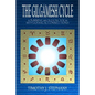 The Gilgamesh Cycle: The Fully Restored Epic of Gilgamesh (Updated 2nd Ed.) - Paperback