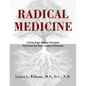 Radical Medicine: Cutting-Edge Natural Therapies That Treat the Root Causes of Disease - Hardcover