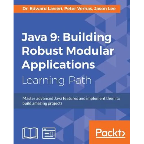 Java 9: Master advanced Java features and implement them to build amazing projects - Paperback