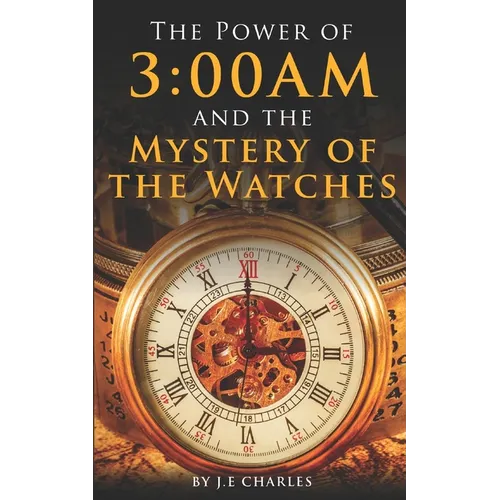 The Power of 3: 00AM: Mystery of the Watches and Seasons - Paperback