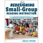 Redesigning Small-Group Reading Instruction: Structured Literacy Practices for Differentiation, Acceleration, and Intervention (Actionable Strategies - Paperback