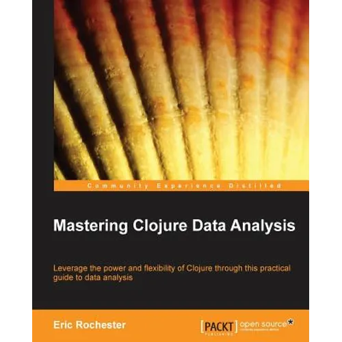 Mastering Clojure Data Analysis - Paperback