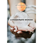 A Passionate Woman - Paperback