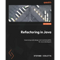 Refactoring in Java: Improving code design and maintainability for Java developers - Paperback