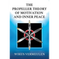The Propeller Theory of Motivation and Inner peace - Paperback