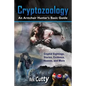 Cryptozoology: Cryptid Sightings, Stories, Evidence, Hoaxes, and More. An Armchair Hunter's Basic Guide - Paperback