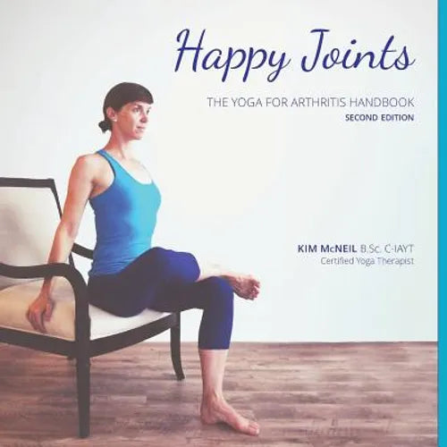 Happy Joints: Yoga for Arthritis Handbook, 2nd Edition - Paperback