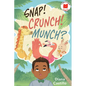 Snap! Crunch! Munch? - Hardcover
