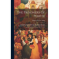 The Prisoners Of Perote: Containing A Journal Kept By The Author, Who Was Captured By The Mexicans, At Mier, December 25, 1842, And Released Fr - Hardcover