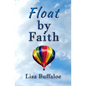 Float by Faith - Paperback