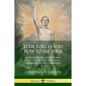 Your Forces and How to Use Them: Using Energies of Mind and Body to Better Our Lives, Personality and Thinking - Paperback