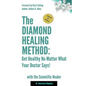 The Diamond Healing Method: Get Healthy No Matter What Your Doctor Says - Paperback