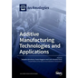 Additive Manufacturing Technologies and Applications - Paperback