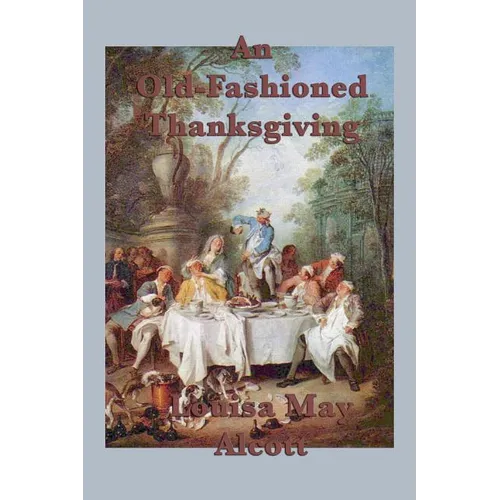 An Old-Fashioned Thanksgiving - Paperback
