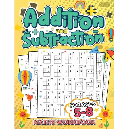 Addition and Subtraction for Kids Ages 5-8: Building a Strong Foundation in Math/ Addition and Subtraction Made Simple and Fun - Paperback
