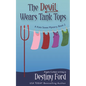 The Devil Wears Tank Tops - Paperback