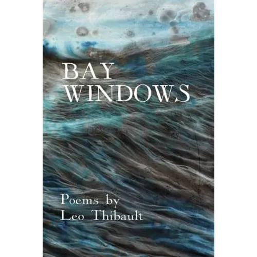 Bay Windows: The Land - The Sea - Beyond - Paperback