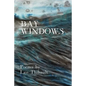 Bay Windows: The Land - The Sea - Beyond - Paperback