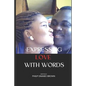 Expressing Love with Words: Change Lives with words - Paperback