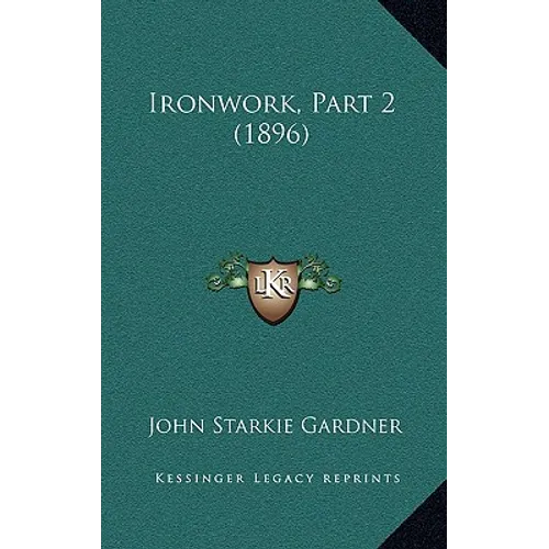 Ironwork, Part 2 (1896) - Paperback