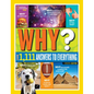 National Geographic Kids Why?: Over 1,111 Answers to Everything - Hardcover
