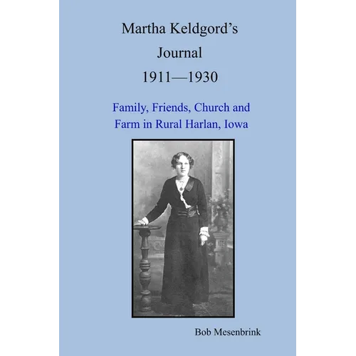 Martha Keldgord's Journal 1911 - 1930 - Paperback