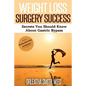Weight Loss Surgery Success: Secrets You Must Know About Gastric Bypass - Paperback