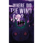 Where Did the Wind Go? - Hardcover