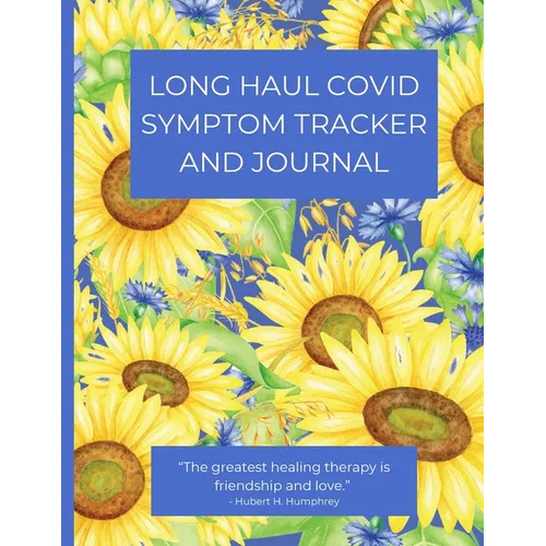 Long Haul Covid Symptom Tracker and Journal: A handy notebook to track your daily symptoms and record general health information - Paperback