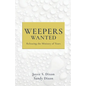 Weepers Wanted: Releasing the Ministry of Tears - Paperback