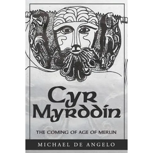 Cyr Myrddin: The Coming of Age of Merlin - Paperback