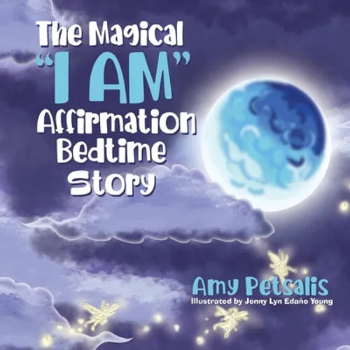 The Magical "I AM" Affirmation Bedtime Story - Paperback