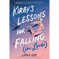 Kirby's Lessons for Falling (in Love): A Graphic Novel - Hardcover