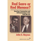 Red Scare or Red Menace?: American Communism and Anticommunism in the Cold War Era - Paperback