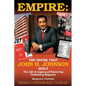 Empire: The House That John H. Johnson Built (The Life & Legacy of Pioneering Publishing Magnate) - Paperback