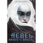 Rebel, Brave and Brutal (Winter, White and Wicked #2) - Hardcover