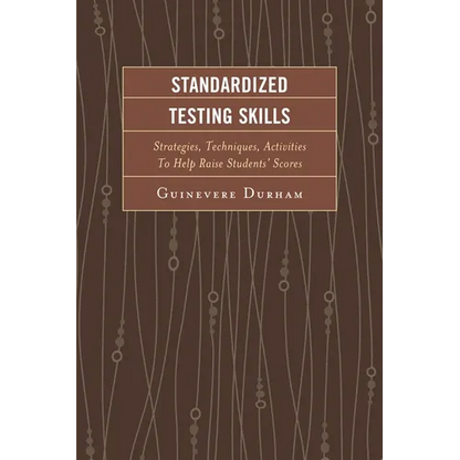 Standardized Testing Skills: Strategies, Techniques, Activities to Help Raise Students' Scores - Hardcover
