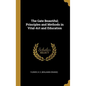 The Gate Beautiful; Principles and Methods in Vital-Art and Education - Hardcover