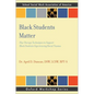 Black Students Matter: Play Therapy Techniques to Support Black Students Experiencing Racial Trauma - Paperback