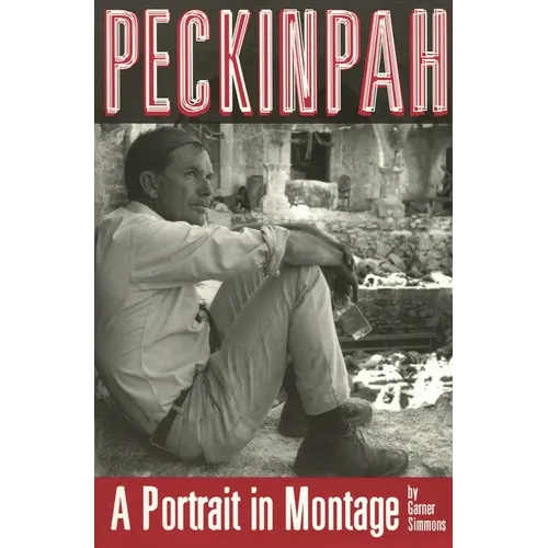 Peckinpah: A Portrait in Montage - Paperback