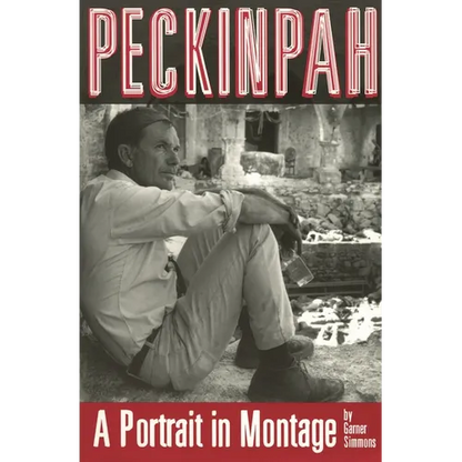 Peckinpah: A Portrait in Montage - Paperback