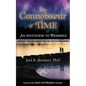 The Connoisseur of Time: An Invitation to Presence: Reimagine Your Relationship With Time For Your Well-Being - Paperback