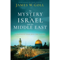 The Mystery of Israel and the Middle East - Hardcover