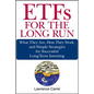 Etfs for the Long Run: What They Are, How They Work, and Simple Strategies for Successful Long-Term Investing - Hardcover