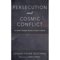 Persecution and Cosmic Conflict: The Biblical-Theological Reading of Genesis in Galatians - Hardcover