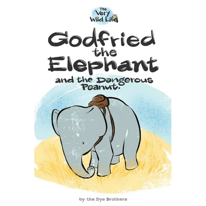 Godfried the Elephant and the Dangerous Peanut - Paperback