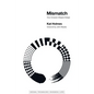 Mismatch: How Inclusion Shapes Design - Paperback