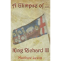 A Glimpse Of King Richard III - Paperback